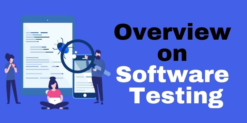 Overview on Software Testing