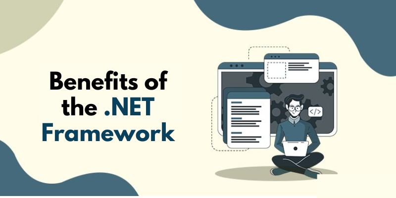 Unleashing the Benefits of the .NET Framework