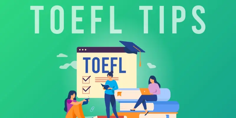 10 Things to Do the Day Before Your TOEFL Exam